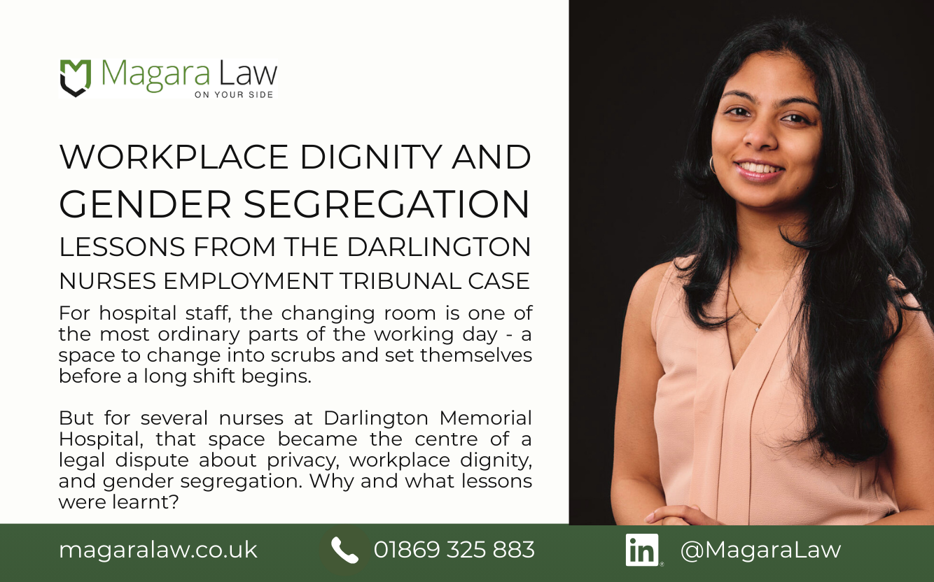 Magara Law Trainee Solicitor, Esther Peacock, gives her take on workplace dignity and gender segregation following the recent Darlington Nurses Employment Tribunal case.