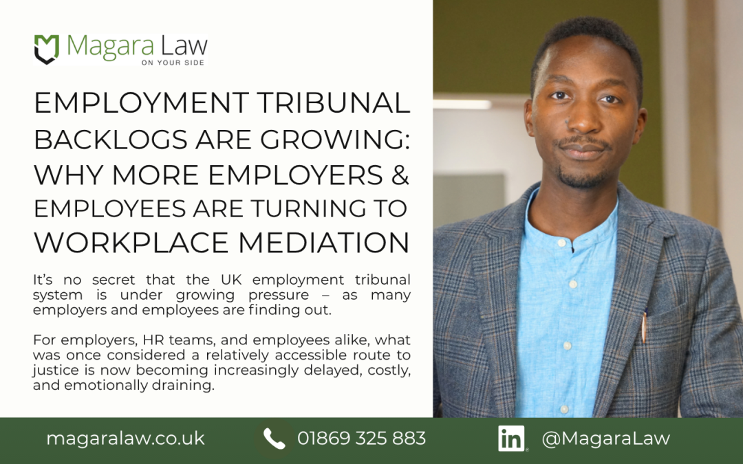 Employment Tribunal Backlogs Are Growing: Why More Employers and Employees Are Turning to Workplace Mediation 