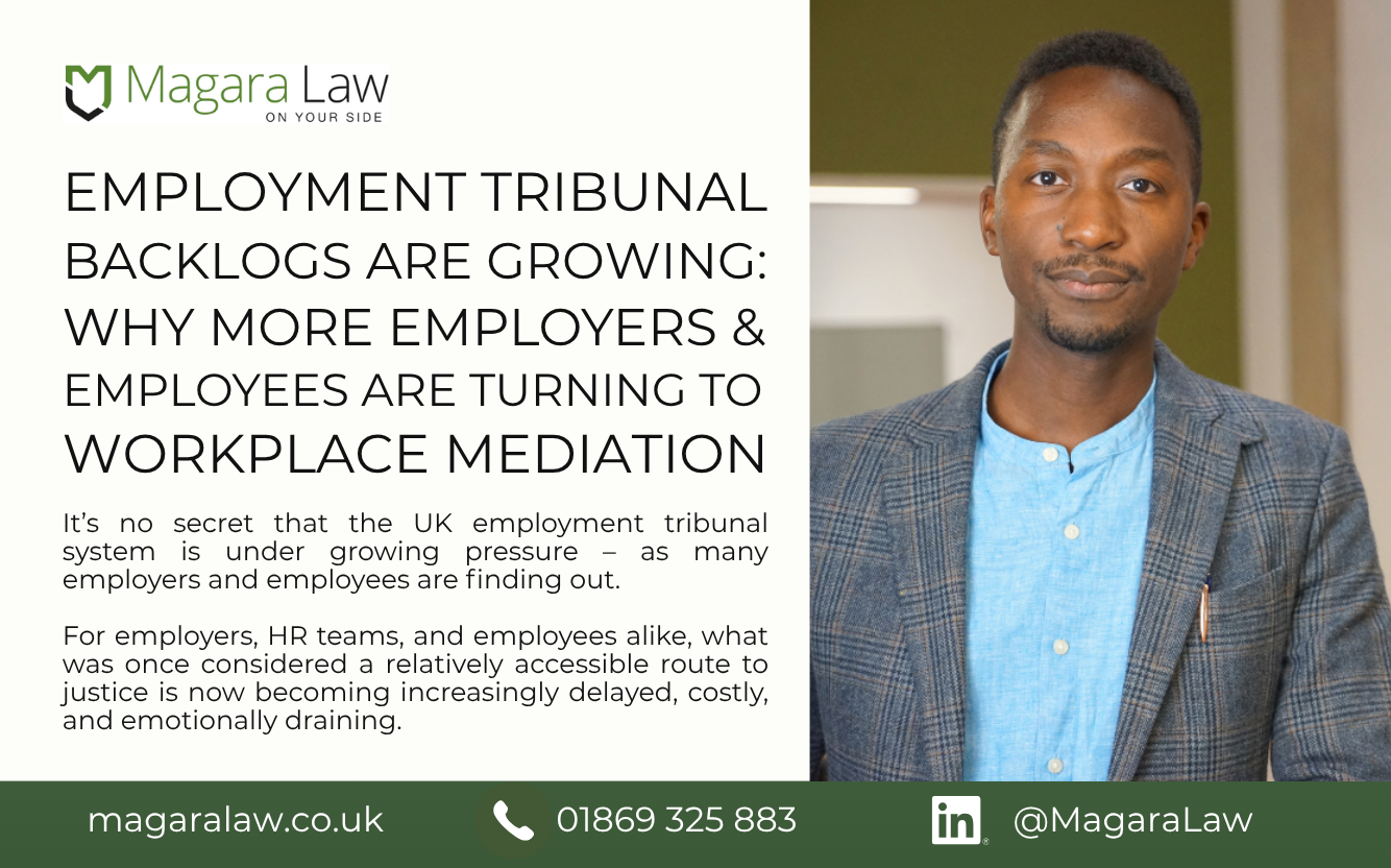 Roy Magara of Magara Law gives his take on Employment Tribunal Backlogs and the rise of Workplace Mediation.